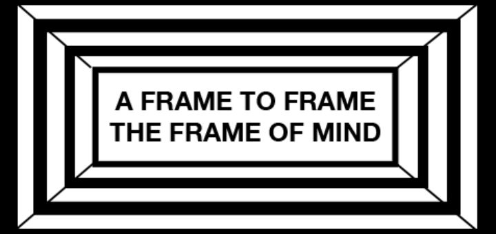 A Frame to frame the Frame of Mind